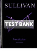 Exam (elaborations) TEST BANK PRECALCULUS 10th Edition Michael Sullivan 