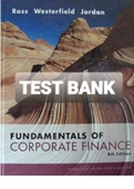 Exam (elaborations) TEST BANK FOR Fundamentals of Corporate Finance 8th Edition By Stephen Ross (Solution manual) 