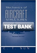 Exam (elaborations) TEST BANK FOR  Mechanics of Aircraft Structures 2nd Edition By CT Sun