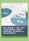IPS- EXAM 1- PQ &vert; 331 QUESTIONS &vert; WITH ALREADY SCORED A&plus; SOLUTIONS&excl;&excl;