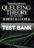 Exam (elaborations) TEST BANK FOR Introduction to Queueing Theory 2nd Edition By Robert B. Cooper (Solution Manual) 
