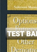 Exam (elaborations) TEST BANK FOR Options, Futures and Other Derivatives 5th Edition By John C. Hull (Solution Manual) 