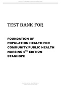 TEST BANK FOR FOUNDATION OF POPULATION HEALTH FOR COMMUNITY PUBLIC HEALTH NURSING 5TH EDITION STANHOPE UPDATED