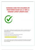 NURSING CARE FOR CHILDREN ATI PROCTORED EXAM Q & A 100&percnt; A GRADED LATEST UPDATE 2024