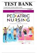 TEST BANK FOR Wong's Essentials of Pediatric Nursing 11th Edition by Marilyn J&period; Hockenberry &comma; ISBN&colon; 9780323624190 &vert;All Chapters Verified&vert; Guide A&plus;