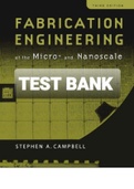 TEST BANK FOR Fabrication Engineering at the Micro- and Nanoscale 3rd Edition By Stephen A. (Solution manual) 