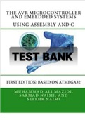 Exam (elaborations) TEST BANK FOR The AVR Microcontroller And Embedded Systems Using Assembly And C By Muhammad Ali Mazidi, Sarmad Naimi, Sepehr Naimi (Solution Manual)