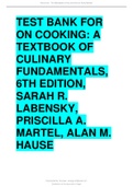 Test Bank for On Cooking A Textbook of Culinary Fundamentals, 6th Edition, Sarah R. Labensky, Priscilla A. Martel, Alan M. Hause Updated