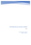 1.6.1. Ontwikkeling als sociaal werker (inclusief bijlagen). Inholland Social Work - leerjaar 1, module 2.  Cijfer: 8,4. 