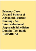 TEST BANK FOR PRIMARY CARE ART AND SCIENCE OF ADVANCED PRACTICE NURSING &ndash; AN INTERPROFESSIONAL APPROACH 5TH EDITION DUNPHY