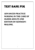 TEST BANK FOR ADVANCED PRACTICE NURSING IN THE CARE OF OLDER ADULTS 2ND EDITION BY KENNEDY-MALONE