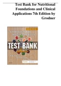TEST BANK FOR NUTRITIONAL FOUNDATIONS AND CLINICAL APPLICATIONS 7TH EDITION BY GRODNER Test Bank Questions and Complete Solutions to all Chapters.