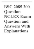 BSC 2085 200 Question NCLEX Exam Question and Answers With Explanations