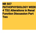 Exam (elaborations) NR 507 PATHOPHYSIOLOGY WEEK 4 TD2 Alterations in Renal Function Discussion Part Two 