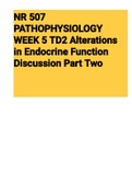 Exam &lpar;elaborations&rpar; NR 507 PATHOPHYSIOLOGY WEEK 5 TD2 Alterations in Endocrine Function Discussion Part Two 