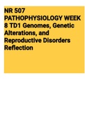 Exam &lpar;elaborations&rpar; NR 507 PATHOPHYSIOLOGY WEEK 8 TD1 Genomes&comma; Genetic Alterations&comma; and Reproductive Disorders Reflection 