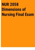 Exam (elaborations) NUR 2058 Dimensions of Nursing Final Exam 