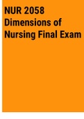 Exam &lpar;elaborations&rpar; NUR 2058 Dimensions of Nursing Final Exam 