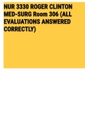 Exam (elaborations) NUR 3330 ROGER CLINTON MED-SURG Room 306 (ALL EVALUATIONS ANSWERED CORRECTLY) 