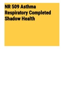Exam (elaborations) NR 509 Asthma Respiratory Completed Shadow Health 