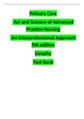 TEST BANK FOR PRIMARY CARE ART AND SCIENCE OF ADVANCED PRACTICE NURSING – AN INTERPROFESSIONAL APPROACH 5TH EDITION DUNPHY