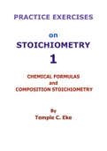 Practice exercises in Stoichiometry with detailed answers; A revision guide..