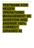 TESTBANK FOR HEIZER OPERATIONS MANAGEMENT 9E QUESTION AND ANSWER 100% CORRECT {GRADED A}
