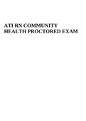 ATI_RN_COMMUNITY_HEALTH_PROCTORED_EXAM.