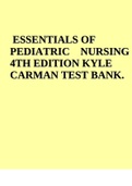 TEST BANK For Essentials Of Pediatric Nursing 4th Edition By Kyle Carman. 