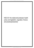 NSG 531 the relationship between health policy and legislation&comma; regulation&comma; finance and practice&lpar;answered