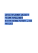 Edward Carter Shadow Health-Unguided Intermediate Patient Case Results