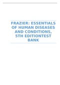 FRAZIER ESSENTIALS OF HUMAN DISEASES AND CON-DITIONS, 5TH EDITION COMPLETE TEST BANK
