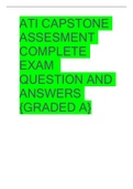 ATI CAPSTONE ASSESMENT COMPLETE EXAM  QUESTION AND ANSWERS {GRADED A}
