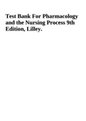 TEST BANK FOR Pharmacology And The Nursing Process 9th Edition Linda Lane Lilley, Shelly Rainforth Collins, Julie S. Snyder _ All Chapters