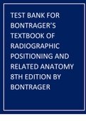 TEST BANK FOR BONTRAGER’S TEXTBOOK OF RADIOGRAPHIC POSITIONING AND RELATED ANATOMY 8TH EDITION BY BONTRAGER WELL ORGANIZED