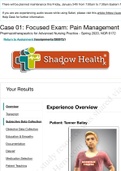Case 01: Focused Exam: Pain Management Results | Turned In Pharmacotherapeutics for Advanced Nursing Practice - Spring 2020, NGR 6172 SUBJECTIVE SHADOW HEALTH