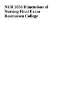 NUR 2058 Dimensions of Nursing Final Exam Rasmussen College