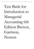 Test Bank for Introduction to Managerial Accounting 6th Edition Brewer, Garrison, Noreen.