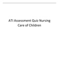 ATI Assessment Quiz Nursing Care of Children 2021.
