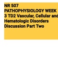 NR 507 PATHOPHYSIOLOGY WEEK 3 TD2 Vascular, Cellular and Hematologic Disorders Discussion Part Two (NR507) 