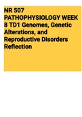 NR 507 PATHOPHYSIOLOGY WEEK 8 TD1 Genomes, Genetic Alterations, and Reproductive Disorders Reflection (NR507) 