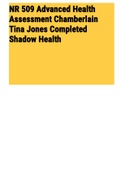 NR 509 Advanced Health Assessment Chamberlain Tina Jones Completed Shadow Health (NR509) 