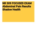 NR 509 FOCUSED EXAM Abdominal Pain Results Shadow Health (NR509) 