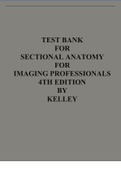 TEST BANK FOR SECTIONAL ANATOMY FOR IMAGING PROFESSIONALS 4TH EDITION BY KELLEY
