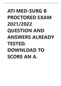 ATI MED-SURG B  PROCTORED EXAM  2021/2022 QUESTION AND  ANSWERS ALREADY  TESTED.  DOWNLOAD TO  SCORE AN A.