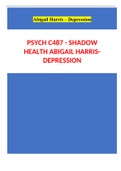 PSYCH C487 - Shadow Health Abigail Harris- Depression / PSYCH C487 - Shadow Health Abigail Harris- Depression: Latest-2021, a complete document for exam