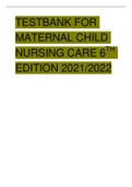 TESTBANK FOR MATERNAL CHILD NURSING CARE 6TH EDITION 2021/2022