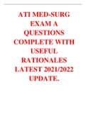 ATI MED-SURG EXAM A QUESTIONS COMPLETE WITH USEFUL RATIONALES LATEST 2021/2022 UPDATE