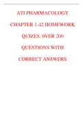 ATI PHARMACOLOGY CHAPTER 1-42 HOMEWORK QUIZES. 0VER 200 QUESTIONS WITH CORRECT ANSWERS
