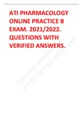 ATI PHARMACOLOGY ONLINE PRACTICE B EXAM. 2021/2022. QUESTIONS WITH VERIFIED ANSWERS